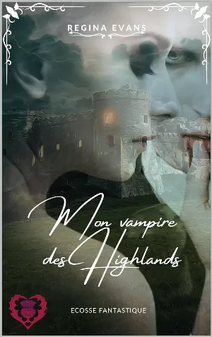 Regina Evans – Mon vampire des Highlands